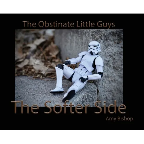 The Softer Side: The Obstinate Little Guys