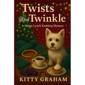 Twists and Twinkle: A Maeve Lynch Knitting Mystery Christmas Novella