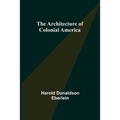 The Architecture of Colonial America