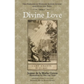 Divine Love: The Emblems of Madame Jeanne Guyon and Otto Van Veen, Vol. 1