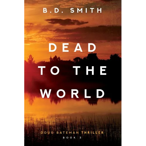Dead to the World: A Fast-Paced Murder Thriller