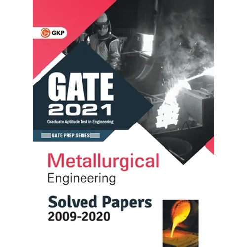 GATE 2021 Metallurgical Engineering Solved Papers (2009-2020)