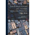 The Publications of Thomas Collier, Printer, 1784-1808