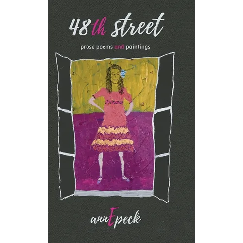 48th street: prose poems and paintings