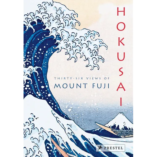 Hokusai: Thirty-Six Views of Mount Fuji
