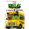 A Tale of Two Teachers: Original Marvel Graphic Novel (Hulk Teach! #2)
