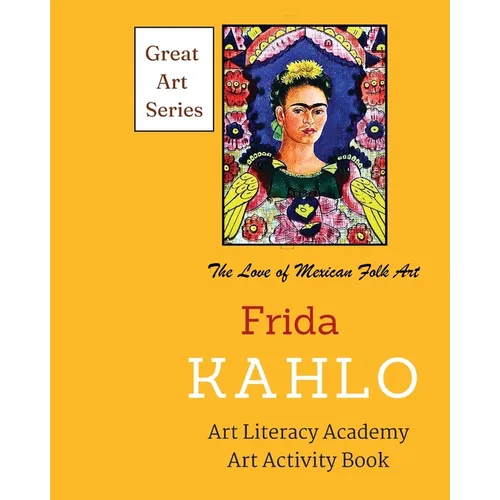 Frida Kahlo: The Love of Mexican Folk Art