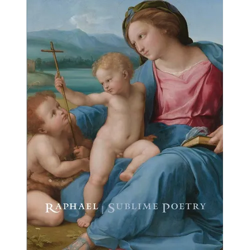 Raphael: Sublime Poetry