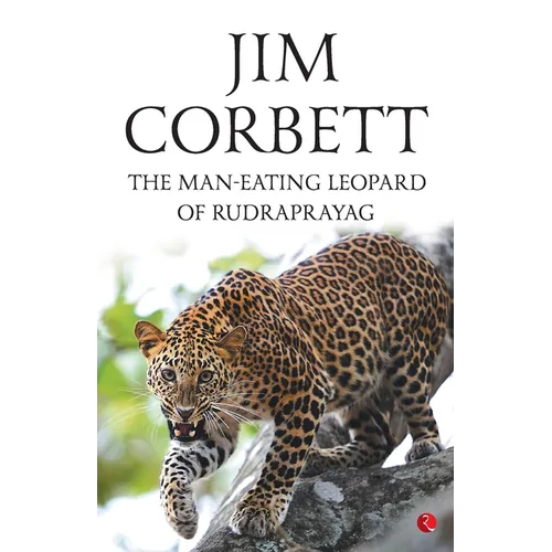The Man Eating Leopard Of Rudraprayag