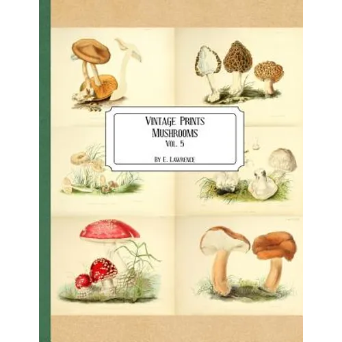 Vintage Prints: Mushrooms: Vol. 5