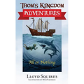 Thom's Kingdom Adventures: All or Nothing