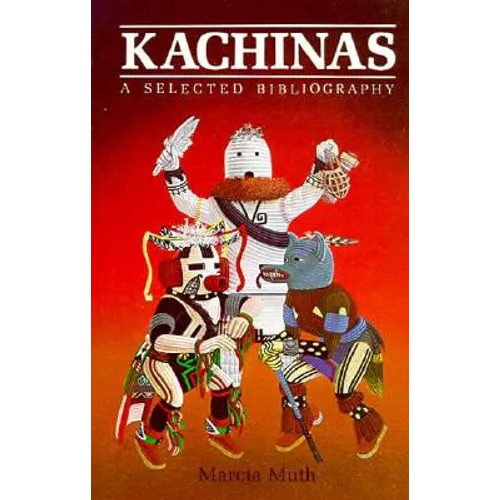 Kachinas, A Selected Bibliography