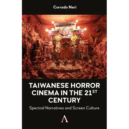 Taiwanese Horror Cinema in the 21st Century: Spectral Narratives and Screen Culture