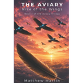 The Aviary: Rise of the Wings
