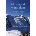 Musings at Mont Blanc: with Mary Shelley Wollstonecraft