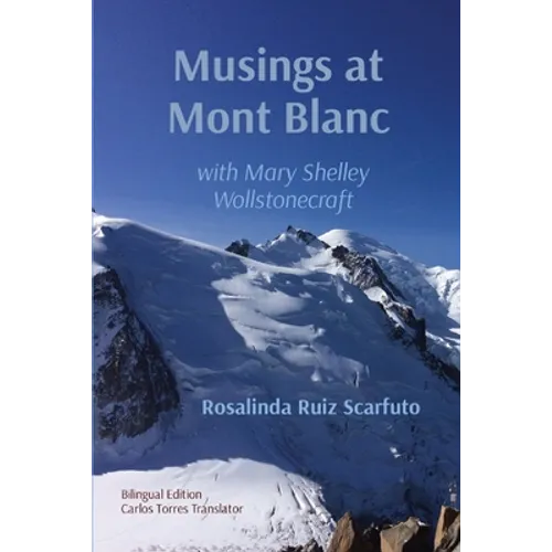 Musings at Mont Blanc: with Mary Shelley Wollstonecraft