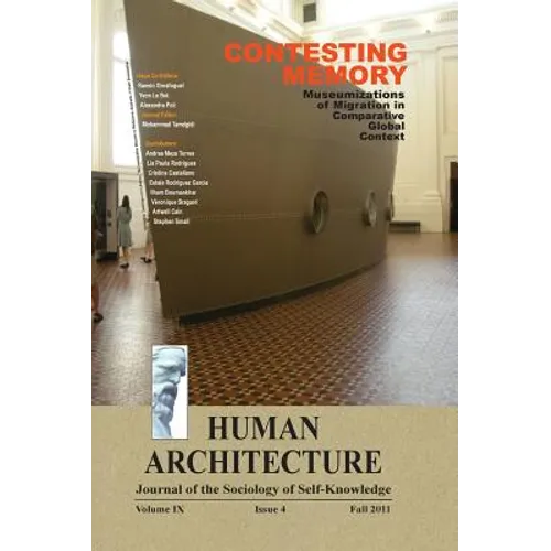 Contesting Memory: Museumizations of Migration in Comparative Global Context (Proceedings of the International Conference on "Museums and Migration,"