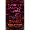 Haunted Carnival Hijinks: A Spooky, Spicy Halloween
