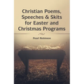 Christian Poems, Speeches & Skits for Easter and Christmas Programs