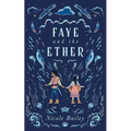 Faye and the Ether