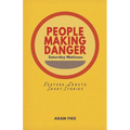 People Making Danger: Short Stories