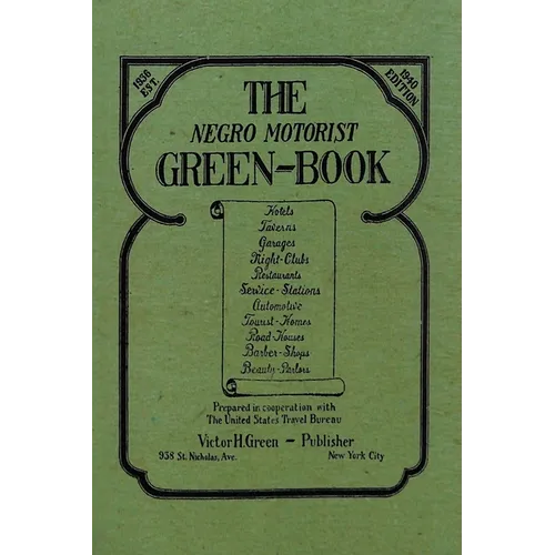 The Negro Motorist Green-Book: 1940 Facsimile Edition