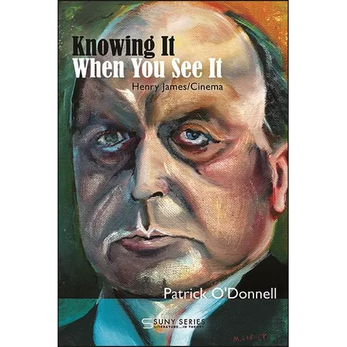 Knowing It When You See It: Henry James/Cinema