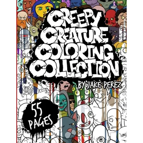 Creepy Creature Coloring Collection: A coloring book for weirdos
