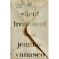 A Silent Treatment: A Memoir