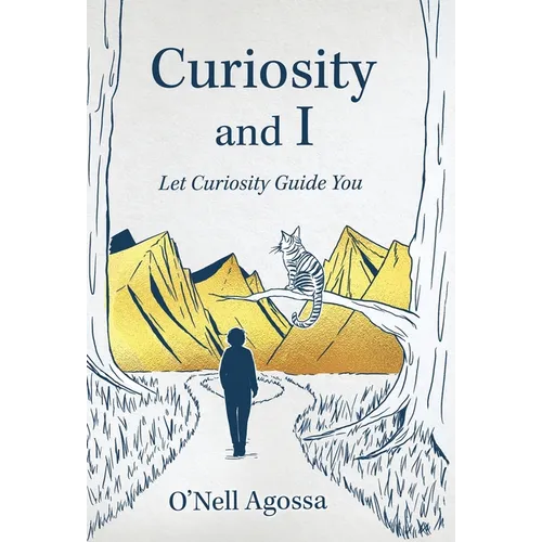 Curiosity and I: Let Curiosity Guide You