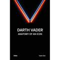 Darth Vader: Anatomy of an Icon
