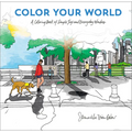 Color Your World: A Coloring Book of Simple Joys and Everyday Wonders