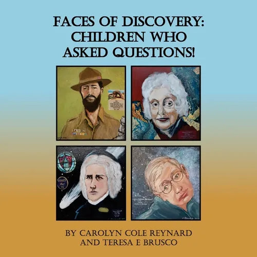Faces of Discovery: Children Who Asked Questions!: Children Who Asks