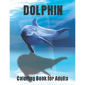 Dolphin Coloring Book for Adults: Large One Sided Stress Relieving, Relaxing Dolphins Coloring Book