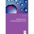 Painting as an Interdisciplinary Form