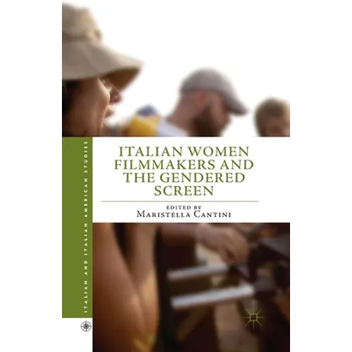 Italian Women Filmmakers and the Gendered Screen