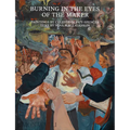 Burning in the Eyes of the Maker: Celeste Dupuy-Spencer