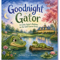Good Night Gator: A Little Gator's Bedtime on the Golf Course Green