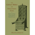The Cabinet-Maker and Upholsterer's Guide