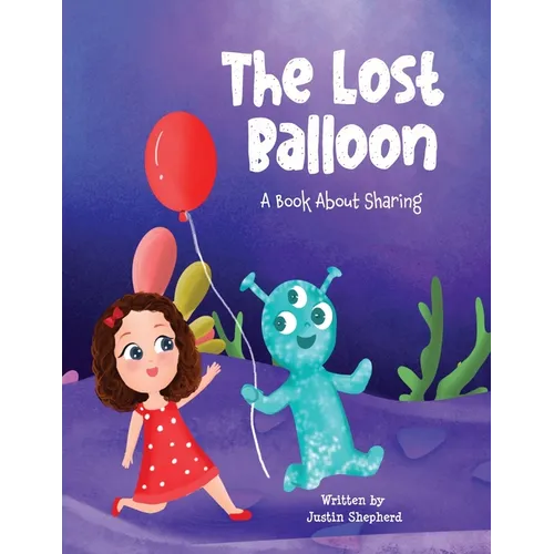 The Lost Balloon: A Book about Sharing