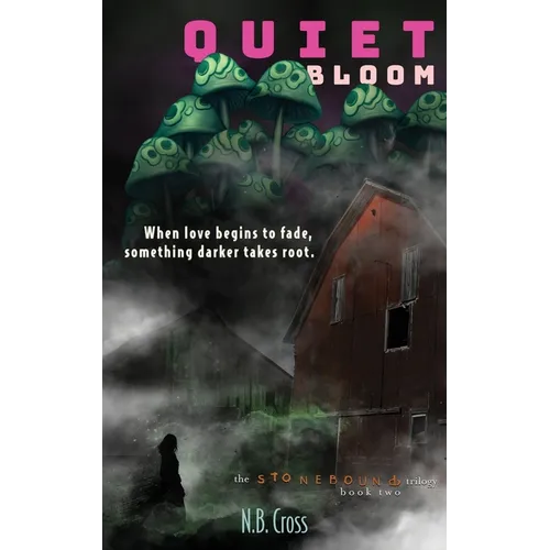 Quiet Bloom: Stonebound Book 2