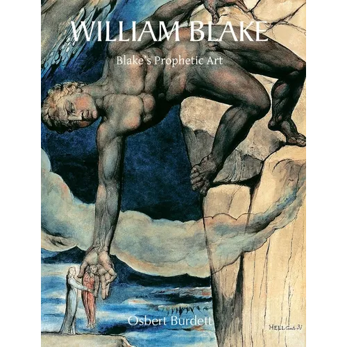 William Blake: Blake's Prophetic Art