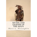 Myths and Legends of the Sioux