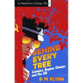 Behind Every Tree