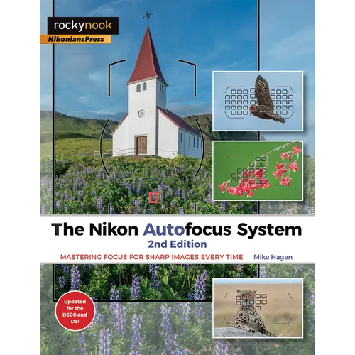 The Nikon Autofocus System: Mastering Focus for Sharp Images Every Time