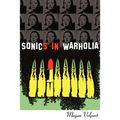 Sonics in Warholia