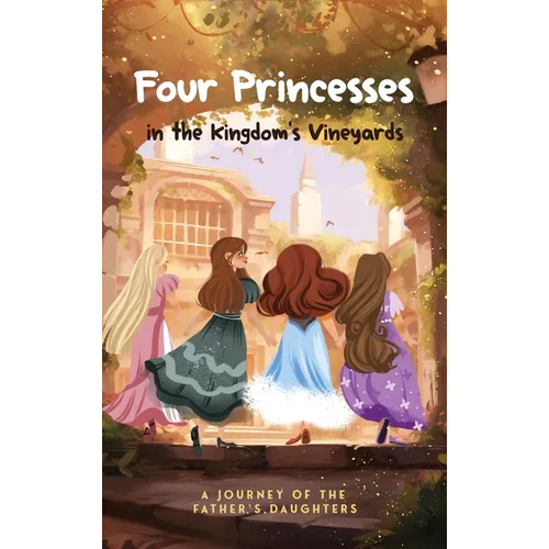 Four Princesses in the Kingdom's Vineyards