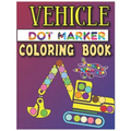 Vehicle Dot Marker Coloring Book: Dot Markers Activity Book