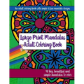 Large Print Mandalas Adult Coloring Book: Big, Beautiful and Simple Mandalas