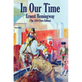 In Our Time: (The 1924 Paris Edition)